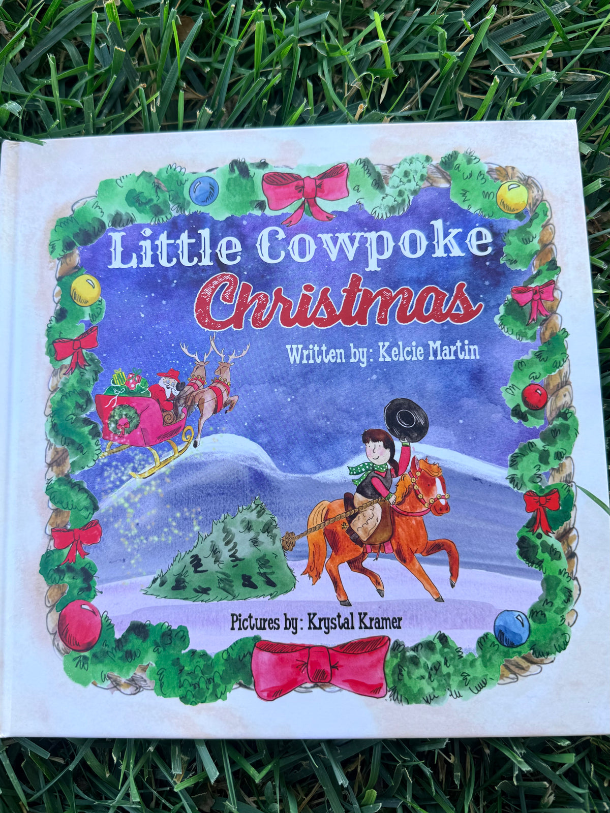 Hardcover: Little Cowpoke Christmas by Kelcie Martin